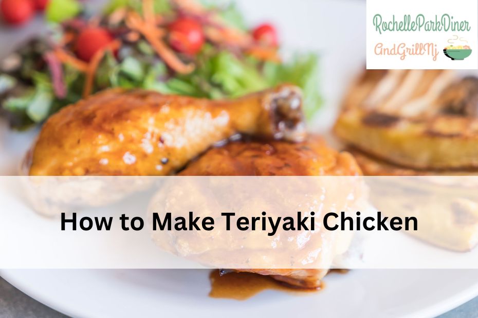 How to Make Teriyaki Chicken